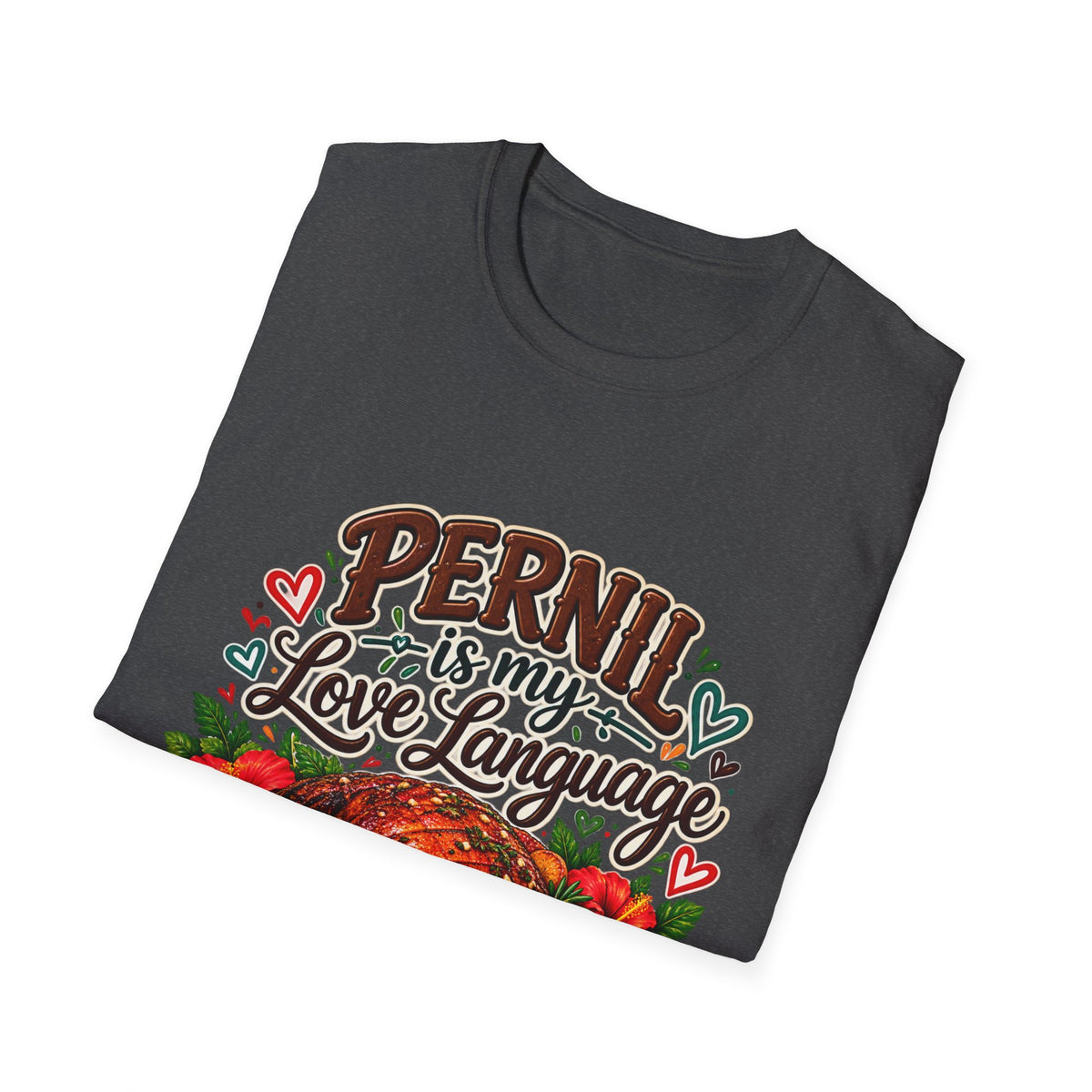 Pernil Is My Love Language T-Shirt