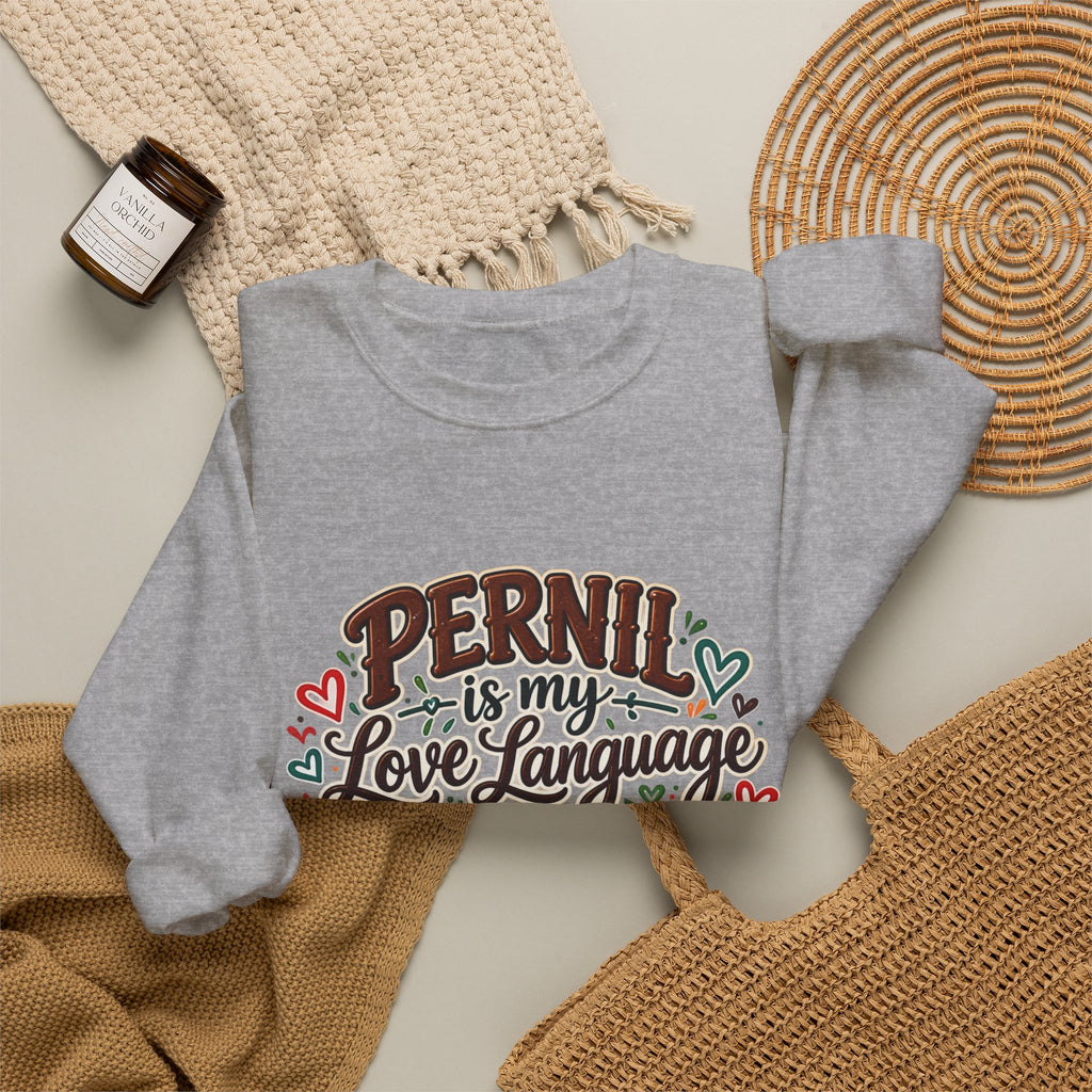 Pernil Is My Love Language Sweatshirt - Cozy Puerto Rican Graphic Crewneck