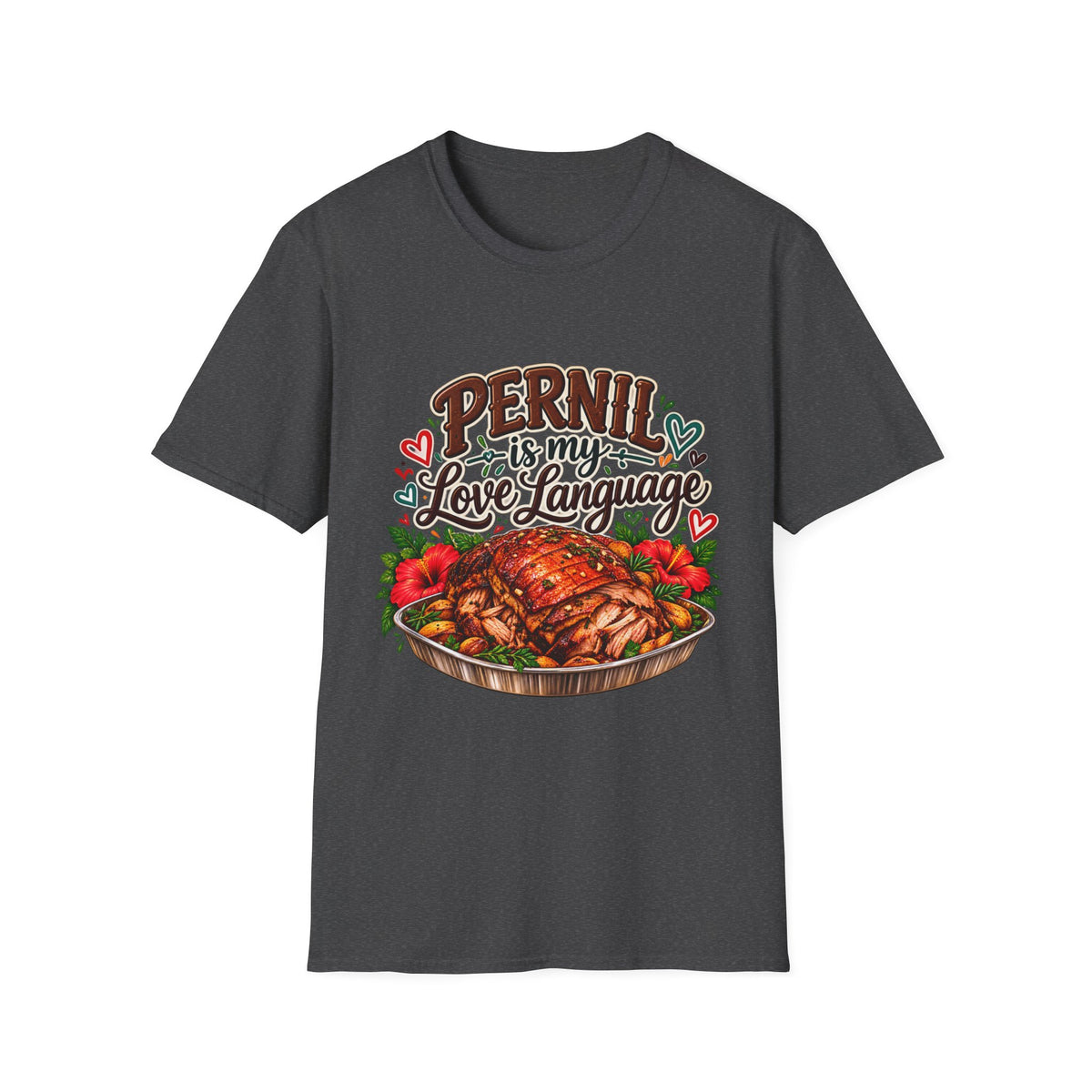 Pernil Is My Love Language T-Shirt
