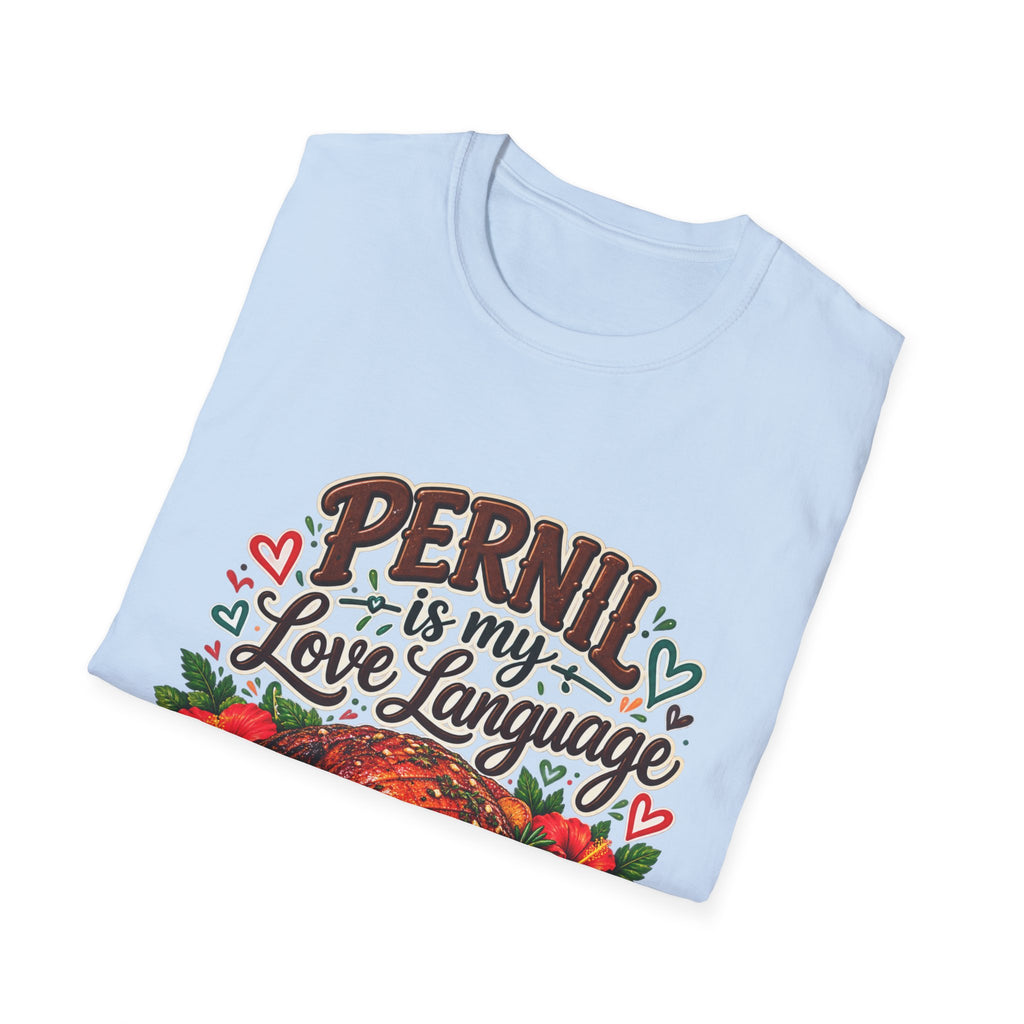 Pernil Is My Love Language T-Shirt
