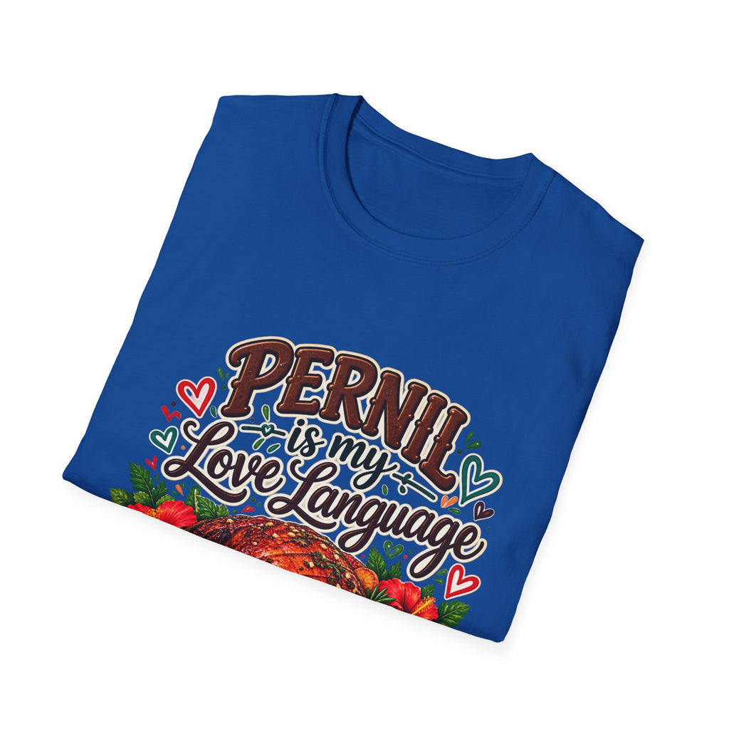 Pernil Is My Love Language T-Shirt
