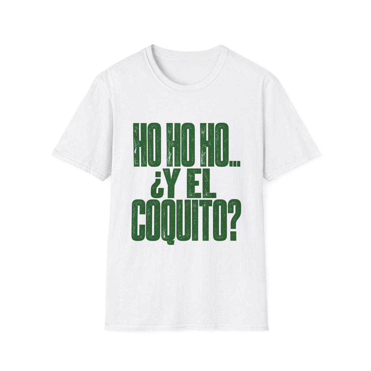 HO HO HO… ¿Y EL COQUITO? 🎄🇵🇷 - Puerto Rican Christmas Graphic Tee