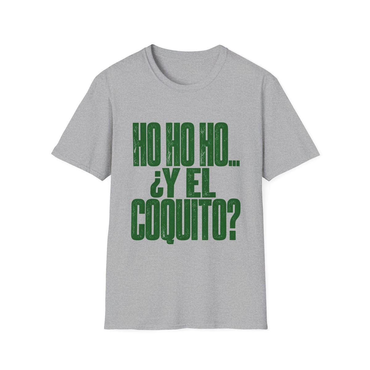 HO HO HO… ¿Y EL COQUITO? 🎄🇵🇷 - Puerto Rican Christmas Graphic Tee