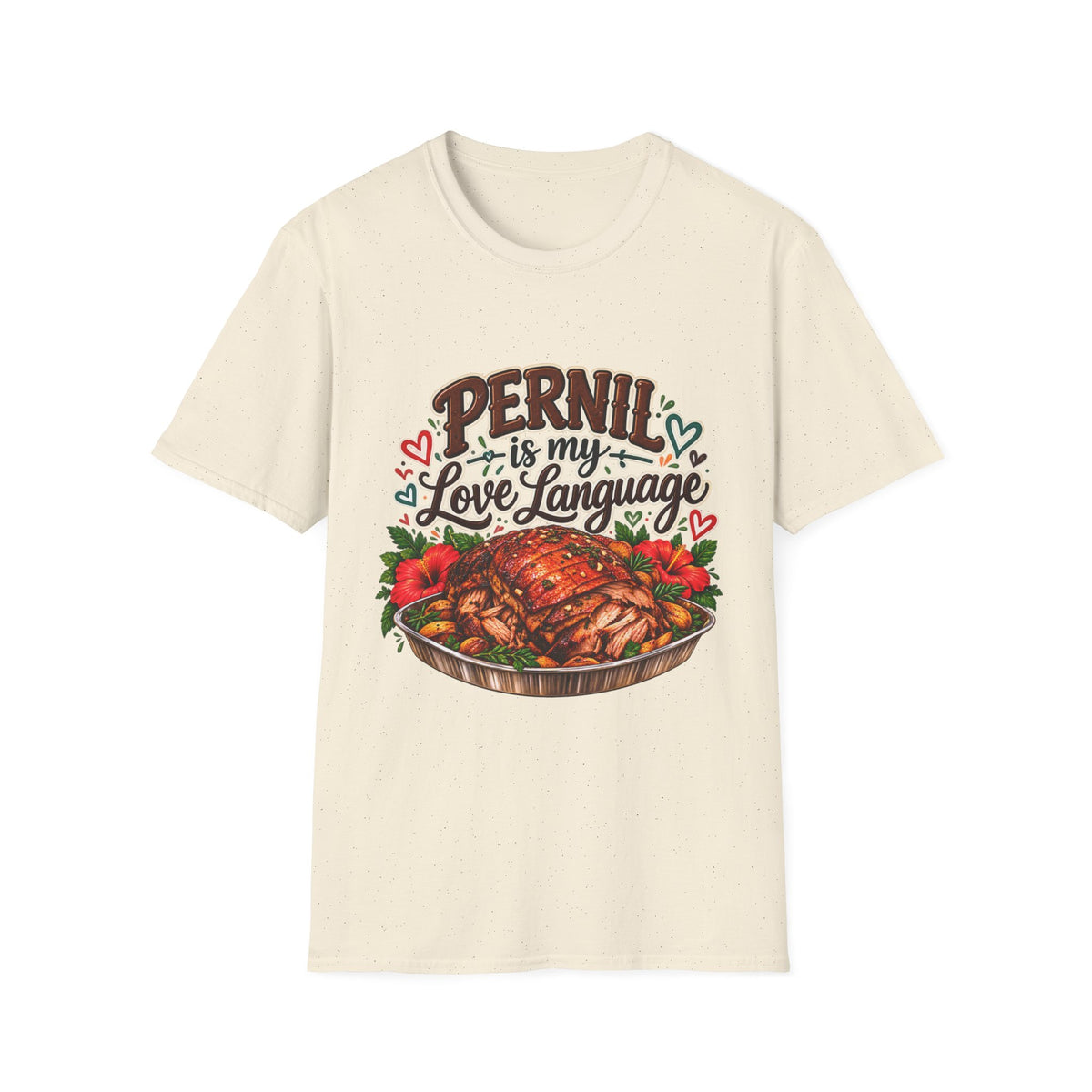 Pernil Is My Love Language T-Shirt